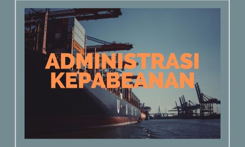 ADMINISTRASI KEPABEANAN