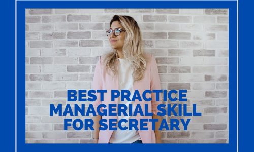 BEST PRACTICE MANAGERIAL SKILL FOR SECRETARY